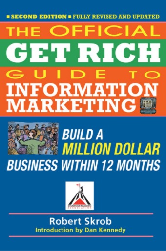 The Official Get Rich Guide To Information Marketing