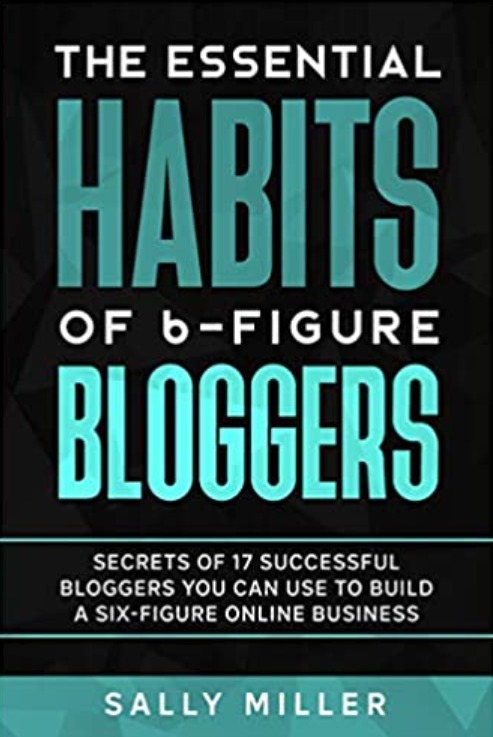 Essential habits of 6 figure bloggers